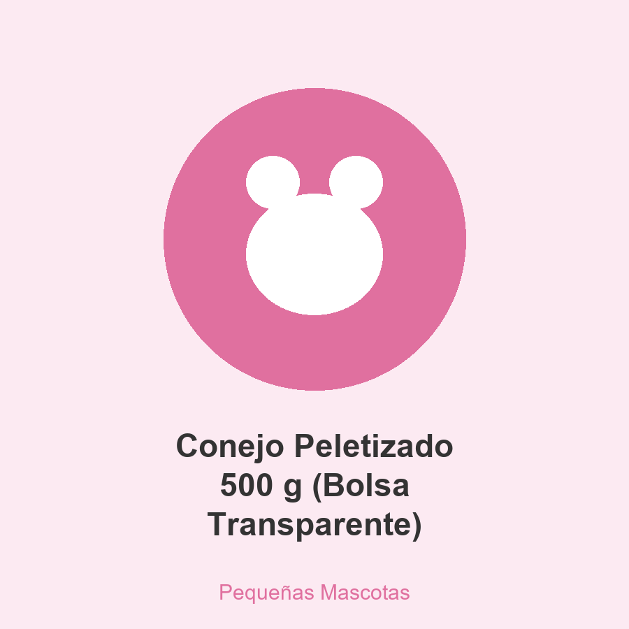 [PM-CONPEL-00500-BT] Conejo Peletizado 500 g (Bolsa Transparente)